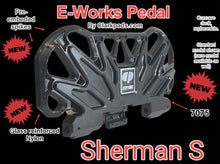 Load image into Gallery viewer, E-Works Pedal - Veteran Sherman S by Clarkpads
